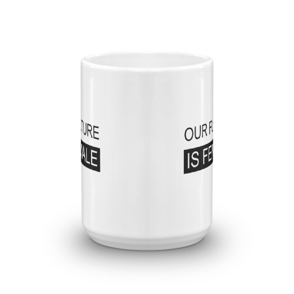 'Our Future Is Female' Mug - Image 6